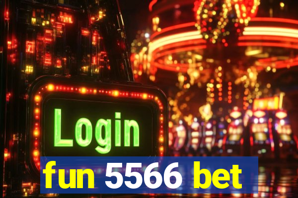 fun 5566 bet